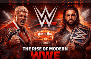 The Rise of Modern WWE: How the Company Continues to Dominate Global Wrestling