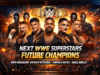 WWE Future Champions: Superstars Who Could Dominate the Next Decade